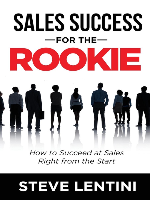 Title details for Sales Success for the Rookie by Steve Lentini - Available